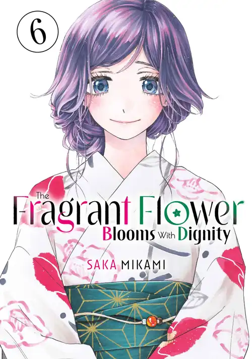 The Fragrant Flower Blooms With Dignity, Volume 06